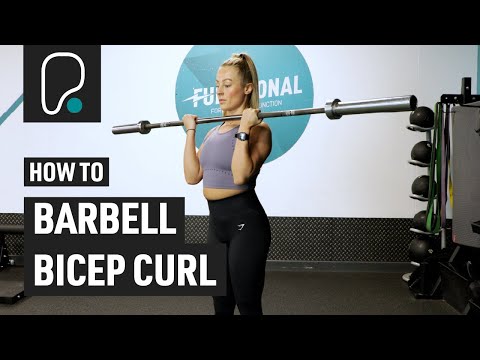 How To Do A Barbell Bicep Curl