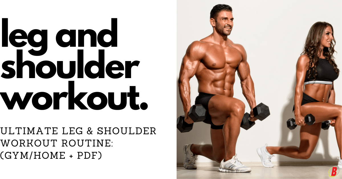Ultimate Leg & Shoulder Workout Routine (Gym/Home + PDF)